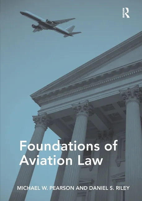 Foundations of Aviation Law - Paperback