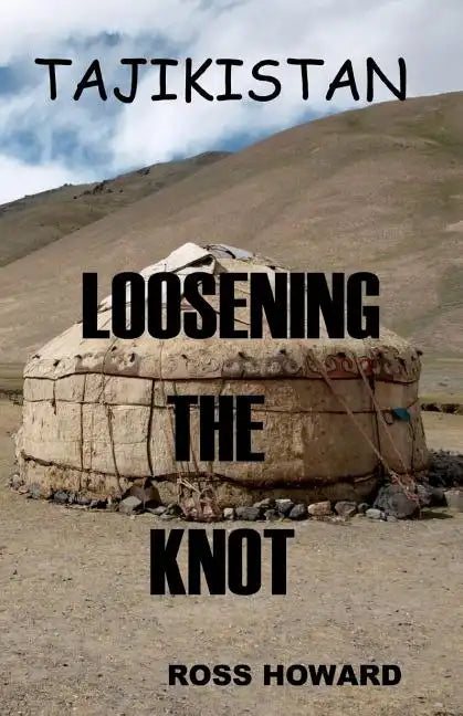 Tajikistan - Loosening the Knot - Paperback