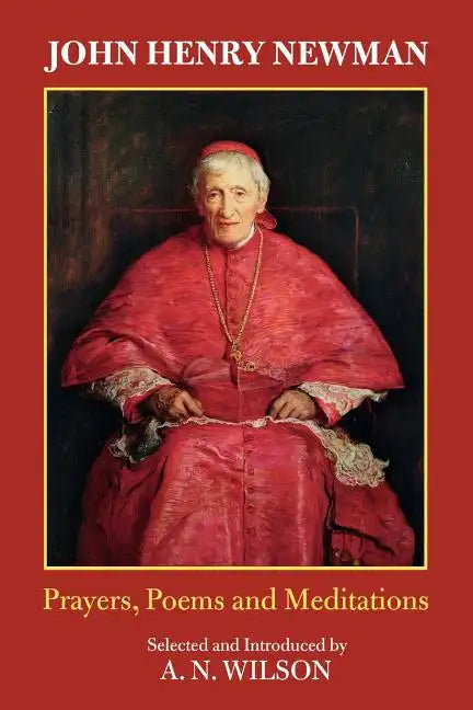 John Henry Newman: Poems, Prayers and Meditations - Paperback