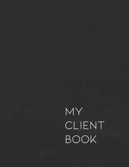My Client Book: Customer Appointment Management System and Tracker - Paperback