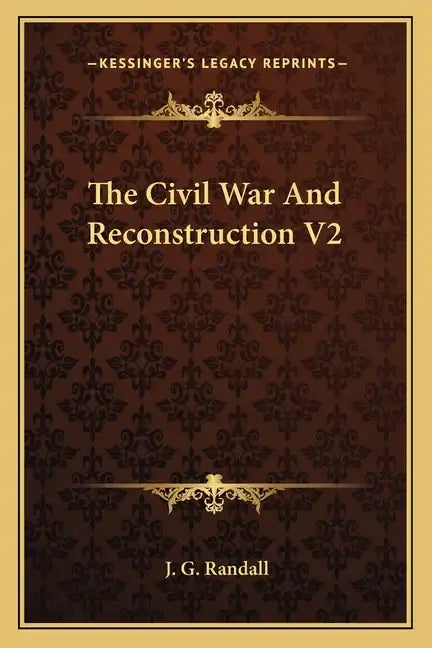 The Civil War and Reconstruction V2 - Paperback