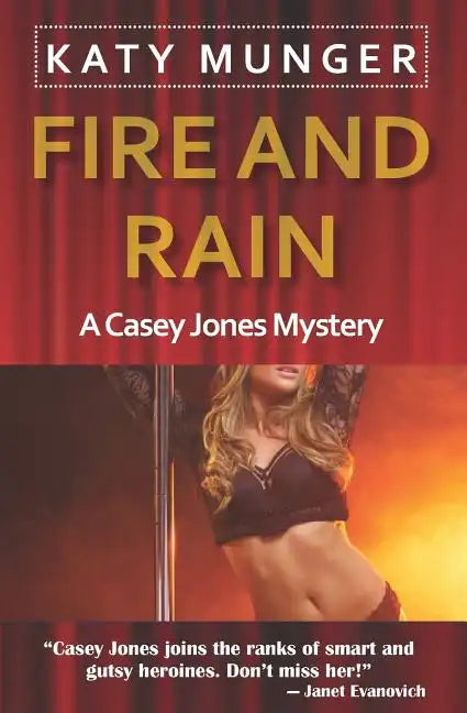 Fire and Rain: A Casey Jones Mystery - Paperback