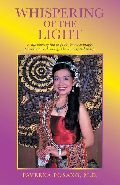Whispering of the Light: A Life Journey Full of Faith, Hope, Courage, Perseverance, Healing, Adventures, and Magic - Paperback