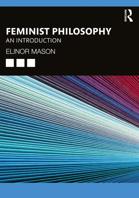 Feminist Philosophy: An Introduction - Paperback