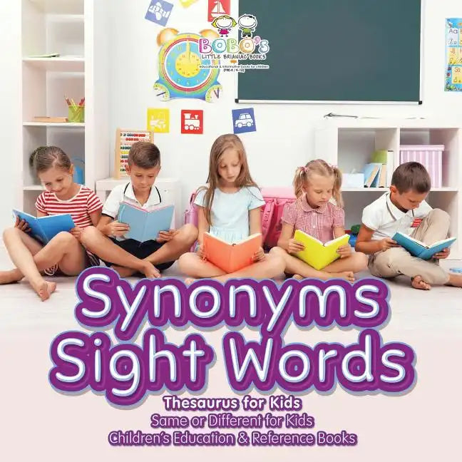 Synonyms Sight Words - Thesaurus for Kids - Same or Different for Kids - Children's Education & Reference Books - Paperback