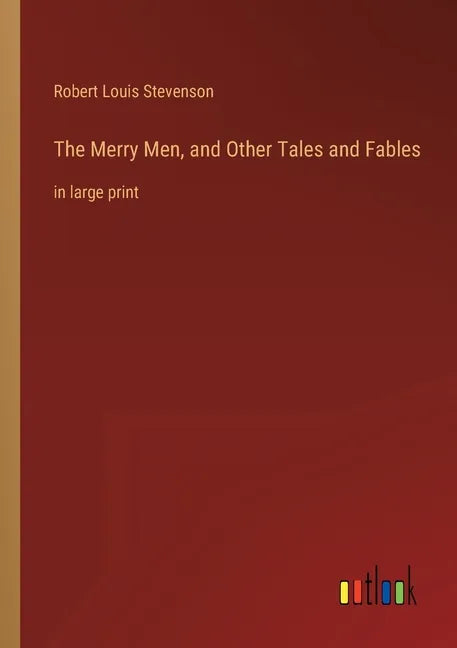 The Merry Men, and Other Tales and Fables: in large print - Paperback