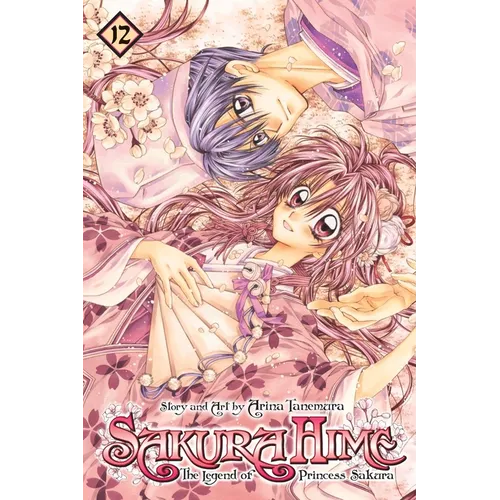 Sakura Hime: The Legend of Princess Sakura, Vol. 12 - Paperback