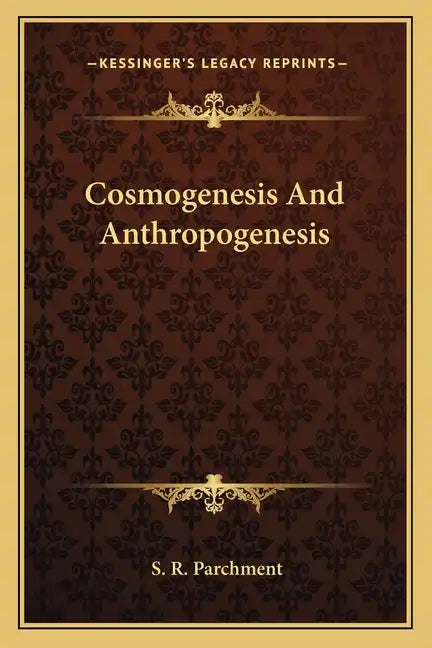 Cosmogenesis and Anthropogenesis - Paperback