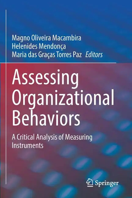 Assessing Organizational Behaviors: A Critical Analysis of Measuring Instruments - Paperback