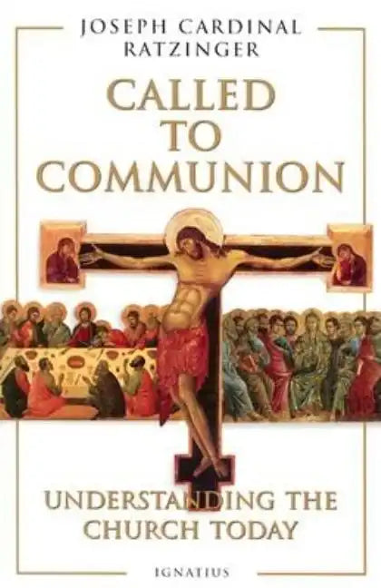 Called to Communion: Understanding the Church Today - Paperback