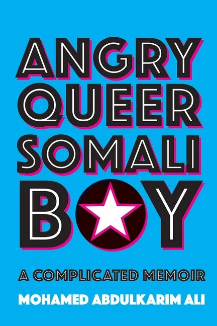 Angry Queer Somali Boy: A Complicated Memoir - Paperback
