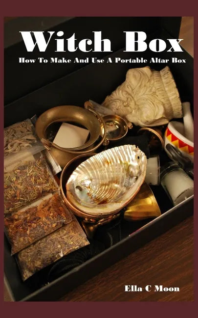 Witch Box: How To Make And Use A Portable Altar Box - Paperback