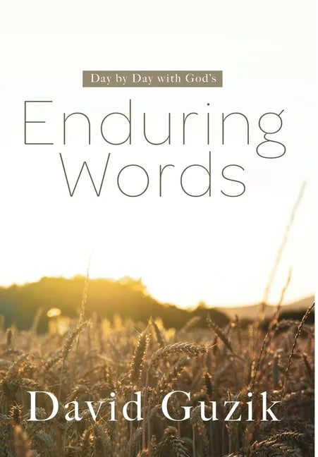 Enduring Words: Day by Day With God's Enduring Words - Hardcover