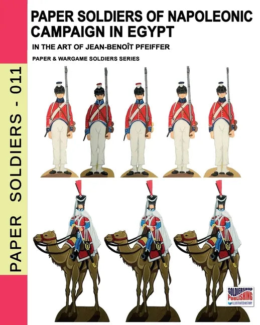 Paper soldiers of Napoleonic campaign in Egypt - Paperback
