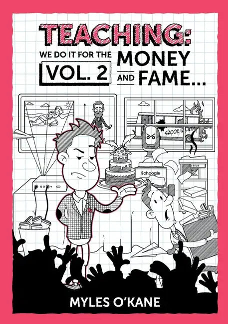 Teaching We Do It For The Money And Fame...Volume 2 - Paperback