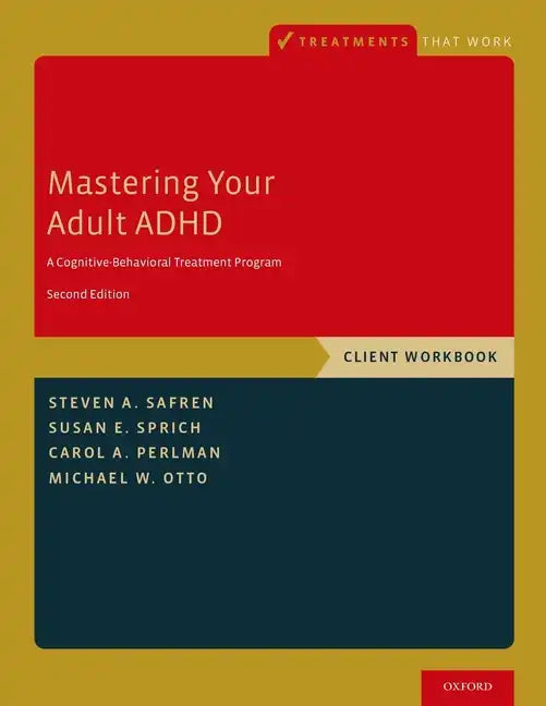 Mastering Your Adult ADHD WB 2e P - Paperback