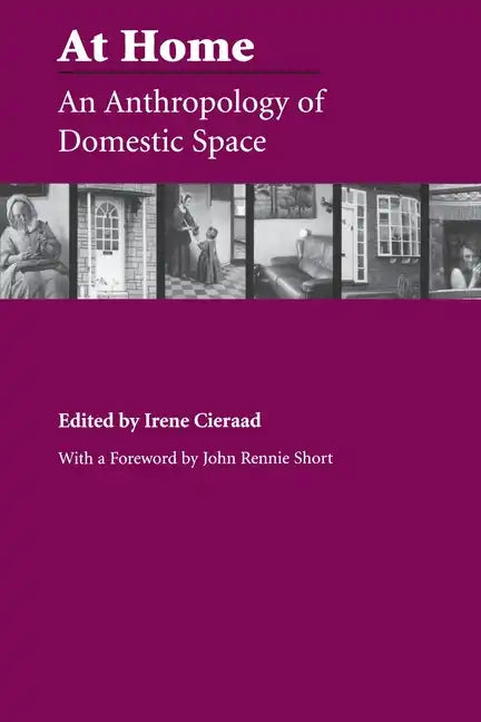 At Home: An Anthropology of Domestic Space - Paperback