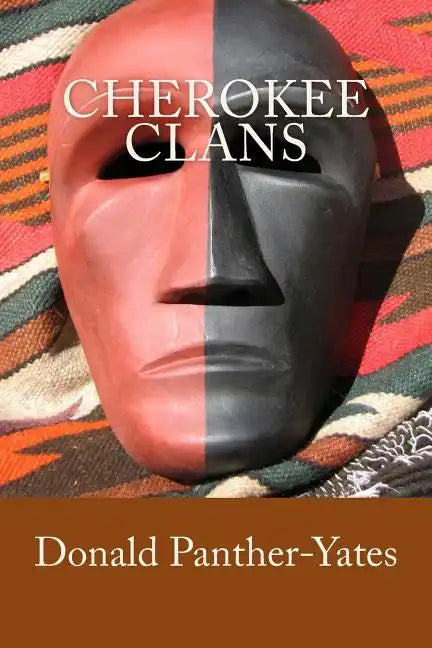 Cherokee Clans: An Informal History - Paperback