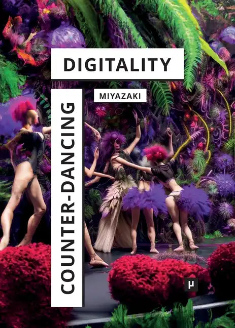 Counter-Dancing Digitality: On Commoning and Computation - Paperback
