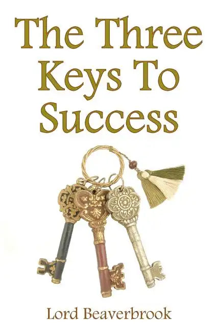 The Three Keys to Success - Paperback