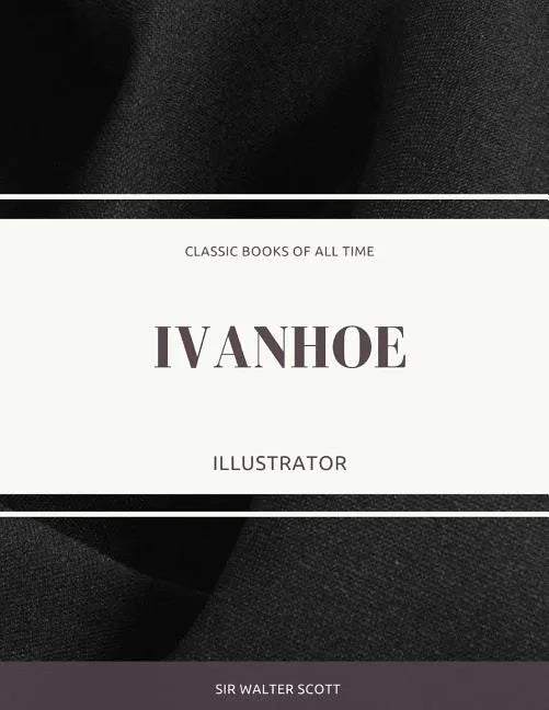 Ivanhoe: Illustrator - Paperback