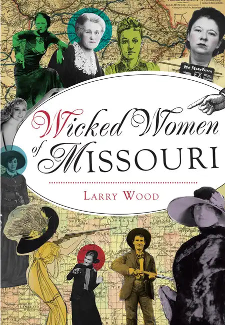 Wicked Women of Missouri - Paperback