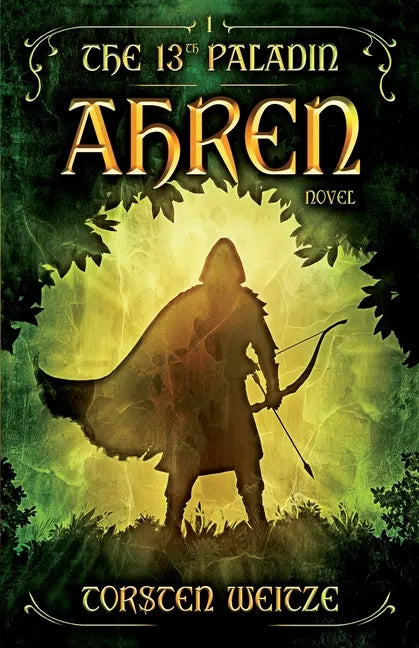 Ahren: The 13th Paladin (Volume I) - Paperback