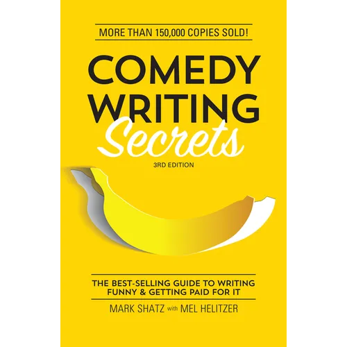 Comedy Writing Secrets: The Best-Selling Guide to Writing Funny and Getting Paid for It - Paperback