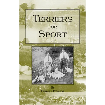Terriers for Sport (History of Hunting Series - Terrier Earth Dogs) - Paperback