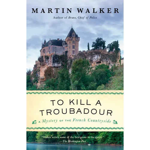To Kill a Troubadour: A Bruno, Chief of Police Novel - Paperback