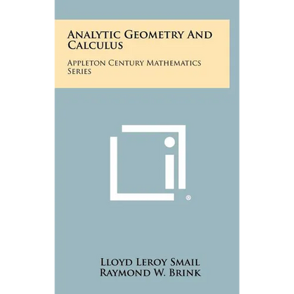 Analytic Geometry and Calculus: Appleton Century Mathematics Series - Hardcover