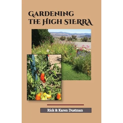 Gardening the High Sierra - Paperback