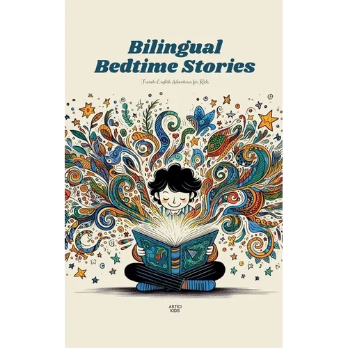 Bilingual Bedtime Stories: French-English Adventures for Kids - Paperback