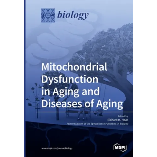 Mitochondrial Dysfunction in Aging and Diseases of Aging - Paperback