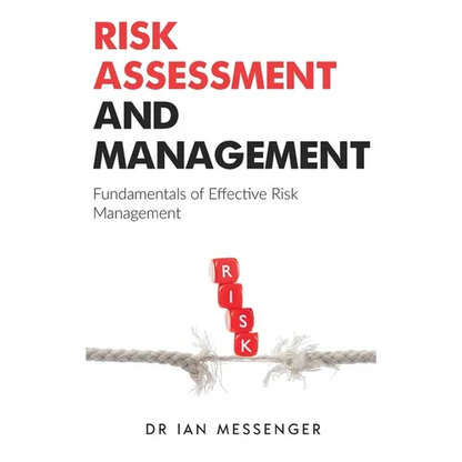 Risk Assessment and Management: Fundamentals of Effective Risk Management - Hardcover