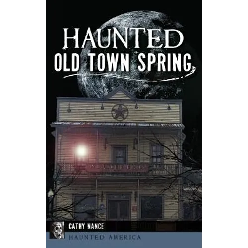 Haunted Old Town Spring - Hardcover