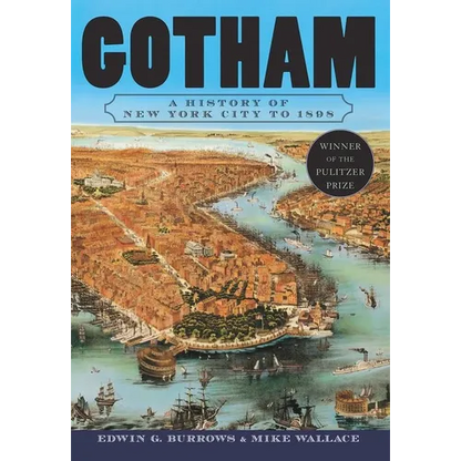 Gotham: A History of New York City to 1898 - Paperback