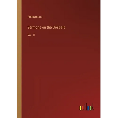 Sermons on the Gospels: Vol. II - Paperback
