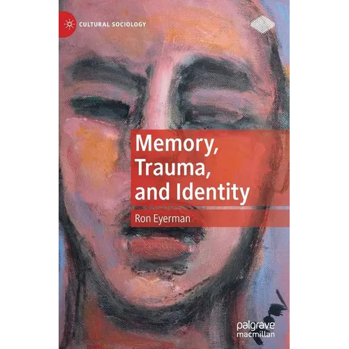 Memory, Trauma, and Identity - Hardcover