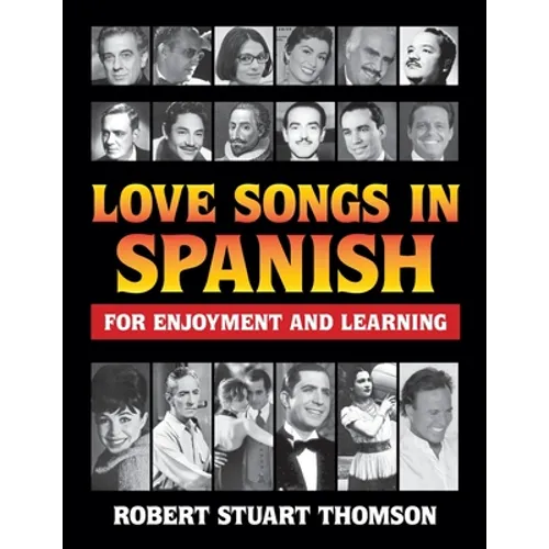 Love songs in Spanish for Enjoyment and Learning - Paperback