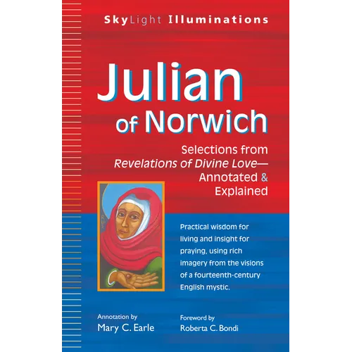 Julian of Norwich: Selections from Revelations of Divine Love--Annotated & Explained - Hardcover