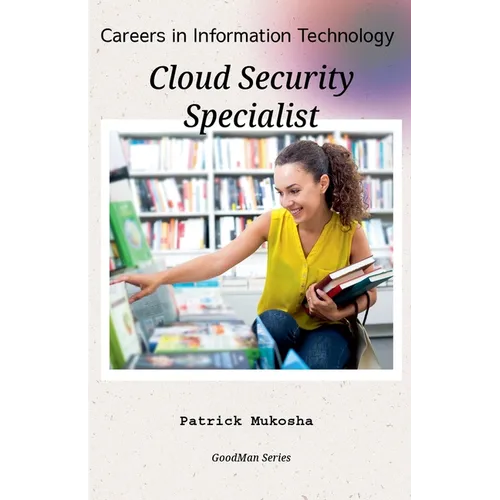 "Careers in Information Technology: Cloud Security Specialist" - Paperback