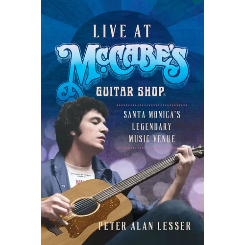 Live at McCabe's Guitar Shop: Santa Monica's Legendary Music Venue - Paperback