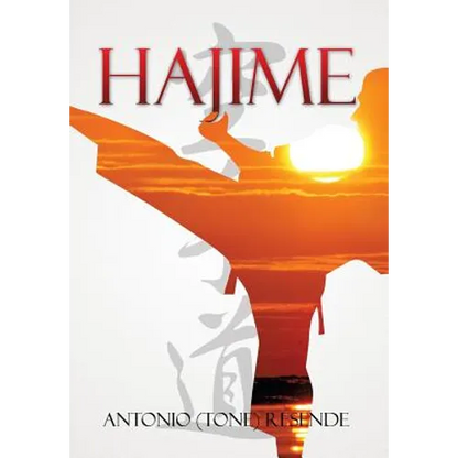 Hajime: Karate History in A U.S. Community - Hardcover