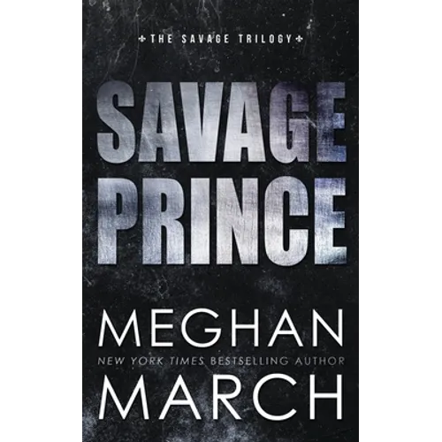 Savage Prince: An Anti-Heroes Collection Novel - Paperback