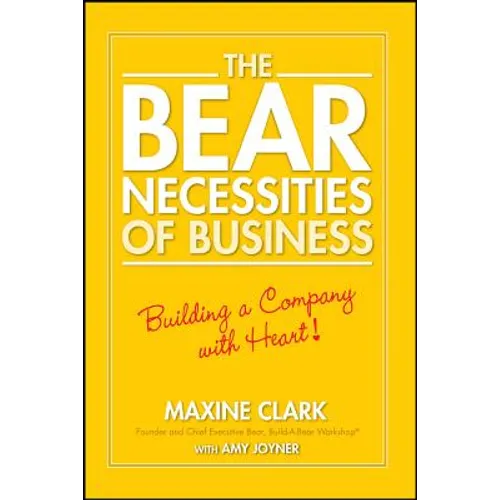 The Bear Necessities of Business: Building a Company with Heart - Paperback