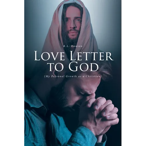 Love Letter to God: (My Personal Growth as a Christian) - Paperback