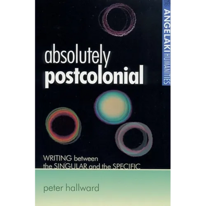 Absolutely Postcolonial: Writing Between the Singular and the Specific - Paperback