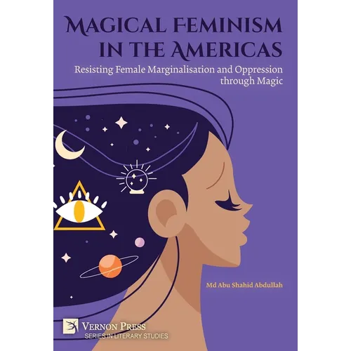 Magical Feminism in the Americas: Resisting Female Marginalisation and Oppression through Magic - Hardcover