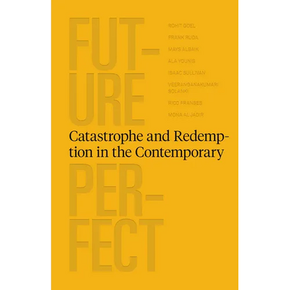 Future Perfect: Catastrophe and Redemption in the Contemporary - Paperback
